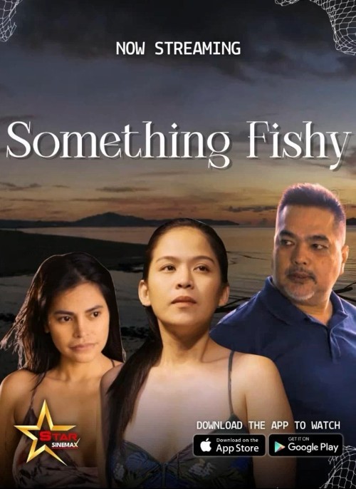 (18＋) Something Fishy (2026) UNRATED Philippine Movie download full movie