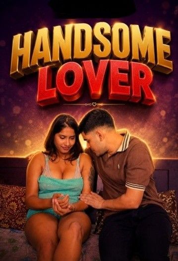 Handsome Lover (2026) Hindi Short Film download full movie