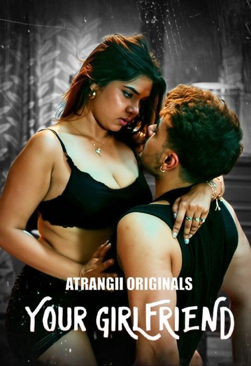 Your Girlfriend (2026) Season 1 Hindi Atrangii Web Series download full movie